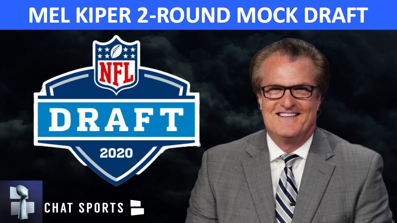 Mel Kiper's NEW NFL Mock Draft: Reacting To The Latest 2 Round Projections  Before The 2020 NFL Draft 