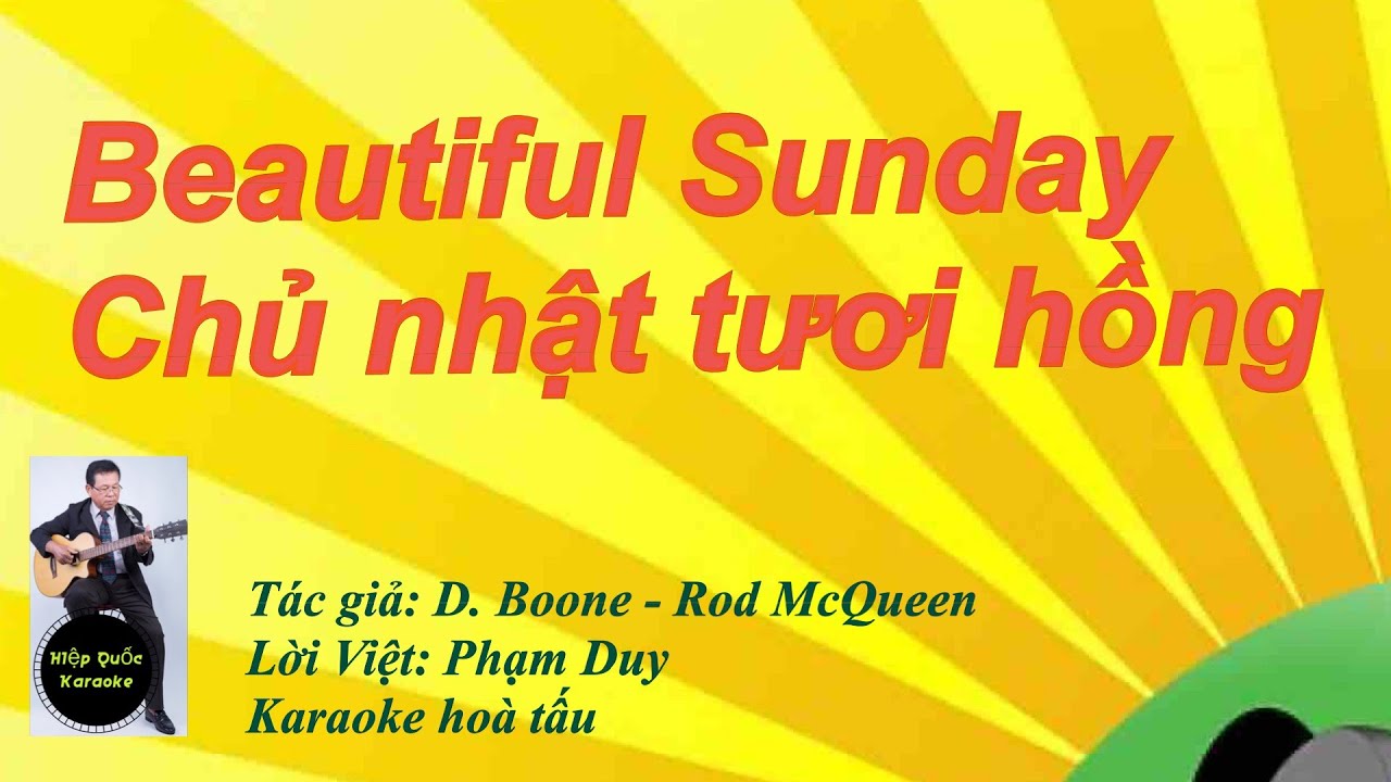 Chủ Nhật Tươi Hồng - Beautiful Sunday - Karaoke Hòa Tấu (C) - Quốc Hiệp