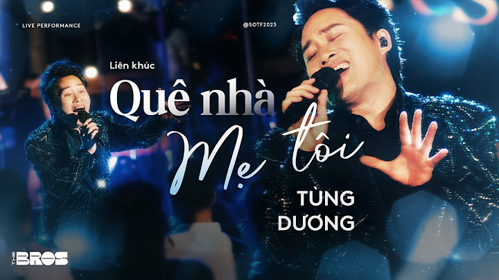 LK Quê Nhà & Mẹ Tôi - Tùng Dương live at Soul of The Forest