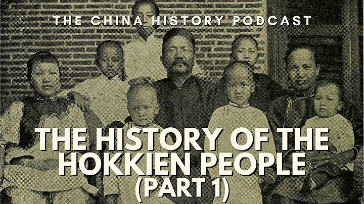 The History of the Hokkien People (Part 1) | The China History Podcast | Ep. 216 - DayDayNews