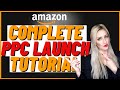 Amazon PPC Launch Campaigns Strategy (STEP BY STEP TUTORIAL), Amazon PPC 2020 Guide for Beginners