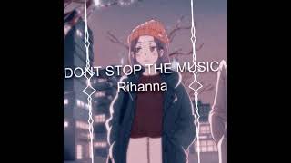 rihanna - dont stop the music (edit audio)