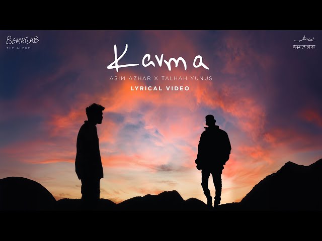 Karma (Lyric Video) Asim Azhar feat. Talhah Yunus | BEMATLAB class=