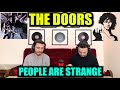 First Time Reacting To THE DOORS - PEOPLE ARE STRANGE | PECULIAR!!! (Reaction)