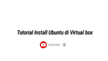 Tutorial Install Ubuntu di Virtual Box