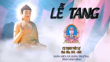 Lễ Tang Cụ Trịnh Viết Lự – Xóm 16 Xuân Kiên, Xã Xuân Trường