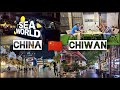 Visit In China || Chiwan City || Sea World Park In Chiwan