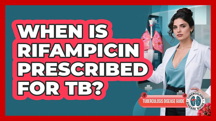 When Is Rifampicin Prescribed For TB?