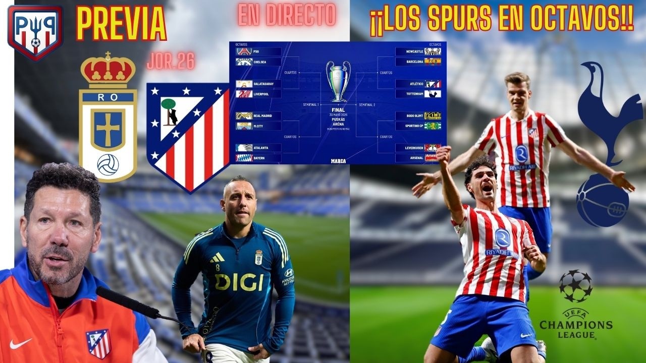 LOS SPURS EN OCTAVOS | LA DECISIÓN DE GRIZZI | PREVIA OVIEDO - ATLETI