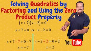 SOLVING QUADRATICS by FACTORING and USING the ZERO PRODUCT PROPERTY