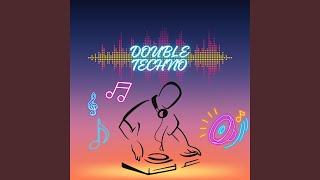 Double Techno