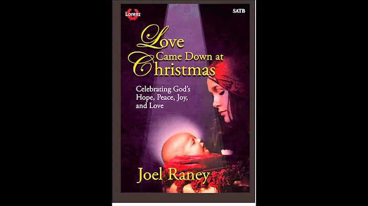 Joel Raney - Love Came Down at Christmas