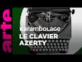 Le clavier azerty  karambolage  arte