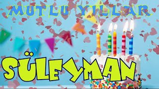 Mutlu Yıllar Iyi Ki Doğdun Süleyman Happy Birtay To You İsminize Özel Doğum Günü Şarkısı Resimi