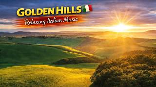 Tuscany Sunset 🇮🇹 Relaxing Italian Music & Golden Hour Countryside Views | Peaceful Italy Vibes