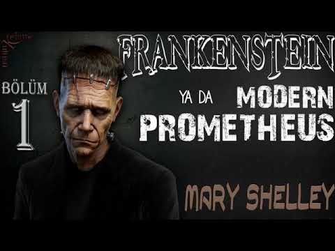 Mary Shelley - Frankenstein 1. Bölüm (Sesli Kitap)