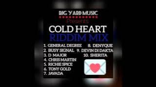 'COLD HEART RIDDIM' (MegaMix) BIG YARD MUSIC (General Degree, Busy Signal, Chris Martin
