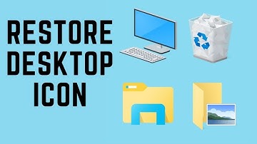 How to Restore Missing Desktop Icons on Windows computer