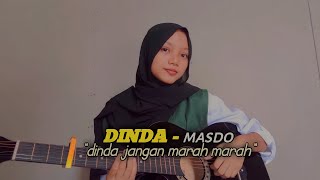 Dinda - masdo || dinda jangan marah - marah nanti takut lekas tua ||