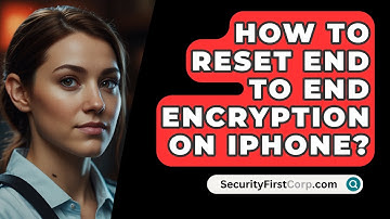 How To Reset End To End Encryption On iPhone? - SecurityFirstCorp.com