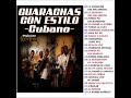GUARACHAS CON ESTILO -Cubano- Full Album