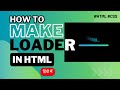 Loader Animation HTML CSS | Loader CSS Animation | Loader HTML CSS | Loader in html | loader css
