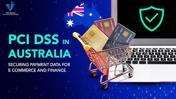 PCI DSS in Australia : Securing Payment Data for E Commerce and Finance