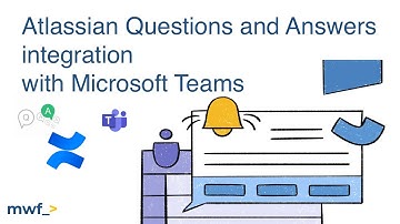 Advanced Microsoft Teams Confluence Connector Demo of Questions and Answers Atlassian integration