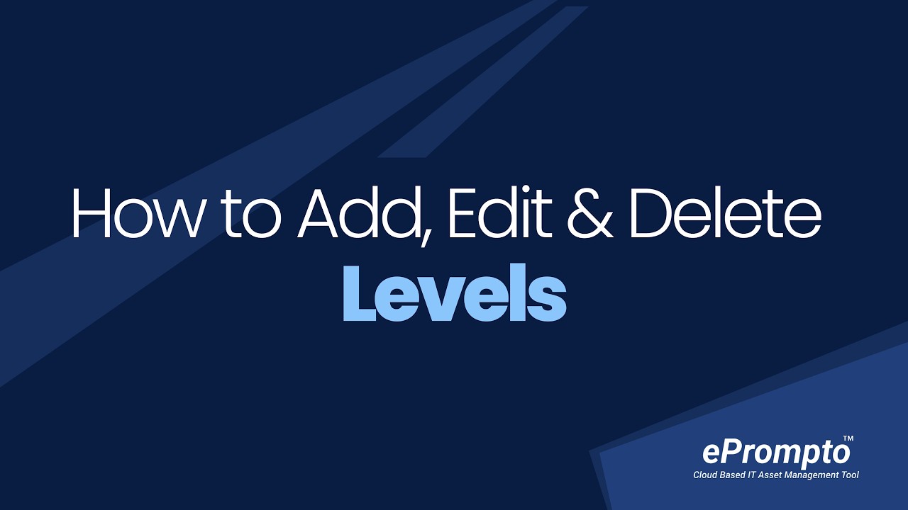 How to Add, Edit & Delete Levels or Sub-levels? | ePrompto - YouTube