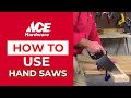 How To Use Hand Saws | Ace Hardware