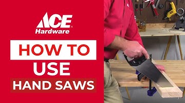 How To Use Hand Saws | Ace Hardware