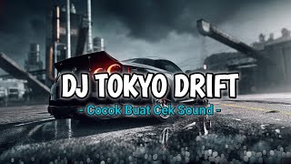 Dj Tokyo Drift  Slow Full Bass || Cocok buat Cek Sound