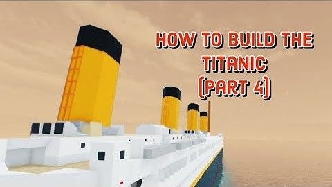 Plane Crazy Tutorials - How to build the Titanic (Part 4)