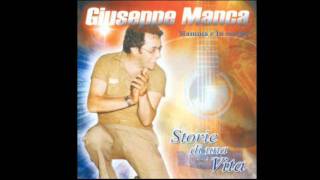 Video thumbnail of "Giuseppe Manca - Mamma e lu cecciu"