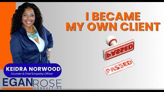 I Became My Own Client and PASSED
