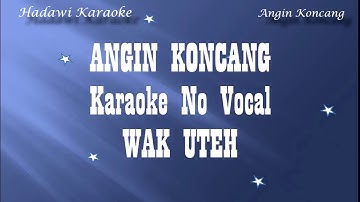 Karaoke Wak Uteh Angin Koncang