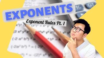 Exponents EXPLAINED! Part 2 - Understanding exponent rules
