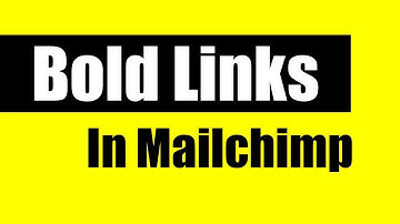 How to Bold Link On MAILCHIMP