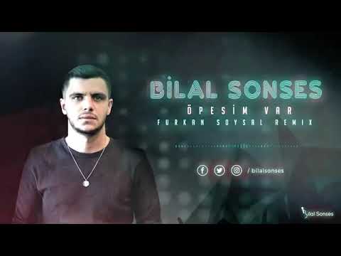 Bilal Sonses ~ Öpesim var  Furkan Soysal remix