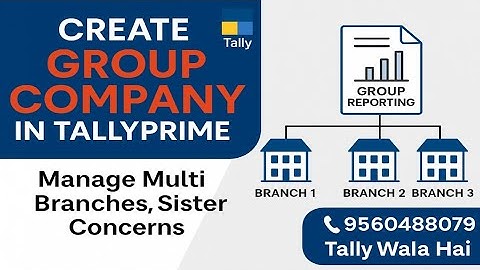 Create Group Company in TallyPrime | Manage Multiple Branches or Sister Concerns Easily