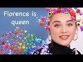 Florence Pugh being a queen for 1 minute and 57 seconds
