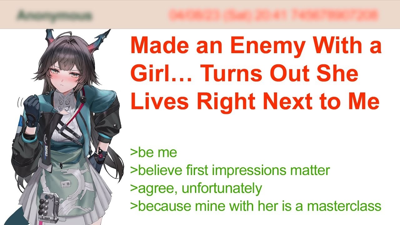 Made an Enemy With a Girl… Turns Out She Lives Right Next to Me  4Chan Greentext Stories