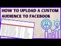 How To Upload A Custom Audience To Facebook Ads