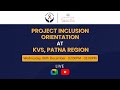 Project inclusion orientation i kvs i patna region