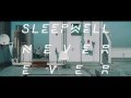 Sleepwell - Never Ever [Official Music Video]