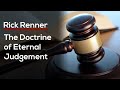 Rick Renner — The Doctrine of Eternal Judgment