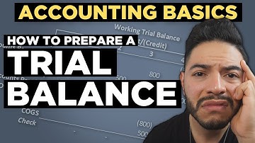 How to Prepare a Trial Balance | Accounting Basics