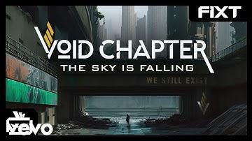 Void Chapter - The Sky is Falling