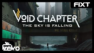 Void Chapter - The Sky is Falling