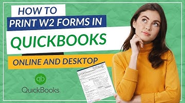 How To Print W2 Forms in QuickBooks Online and Desktop? | MWJ Consultancy